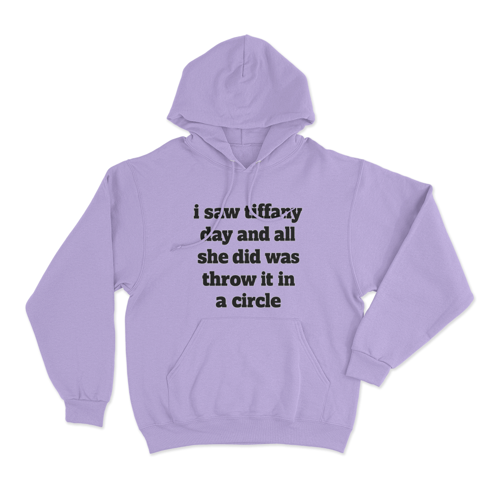I Saw Tiffany Day Unisex Hoodie Purple I Saw Tiffany Day Unisex Hoodie Purple