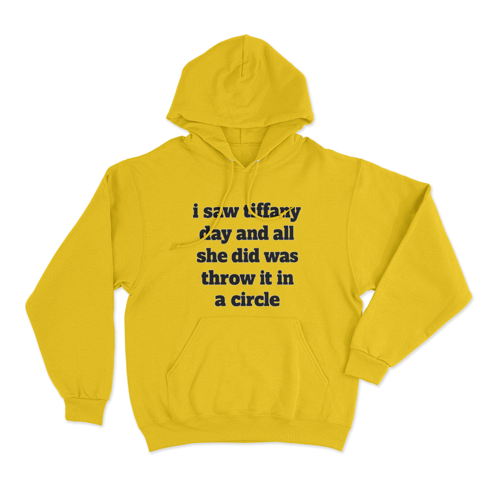 I Saw Tiffany Day Unisex Hoodie Yellow I Saw Tiffany Day Unisex Hoodie Yellow