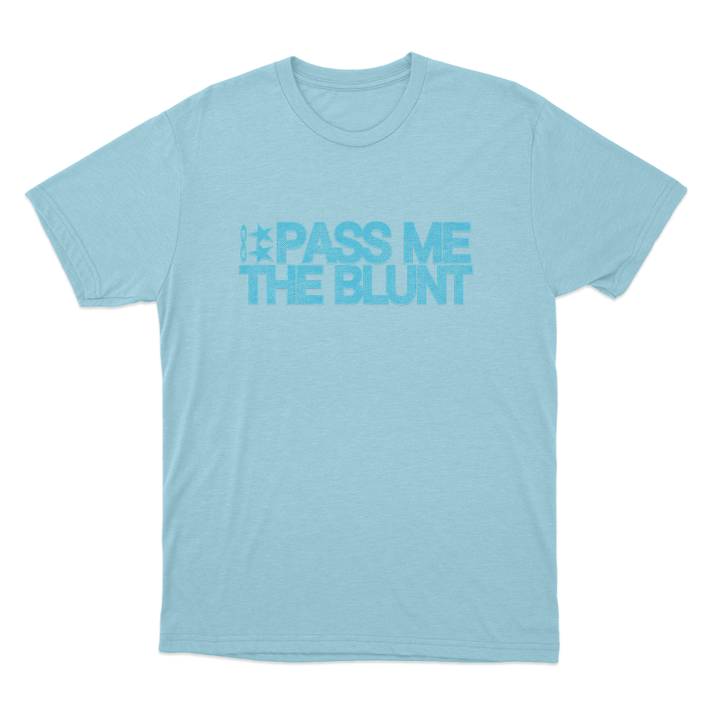 Pass Me The Blunt Unisex T Shirt Sky Blue Pass Me The Blunt Unisex T Shirt Sky Blue